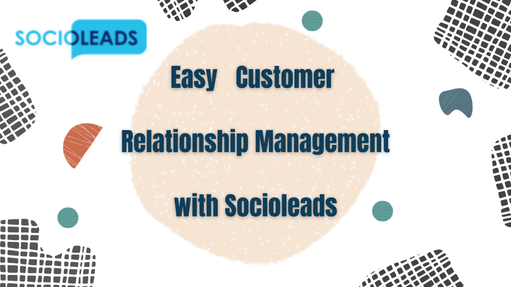 easy-customer-relationship-management-with-socioleads