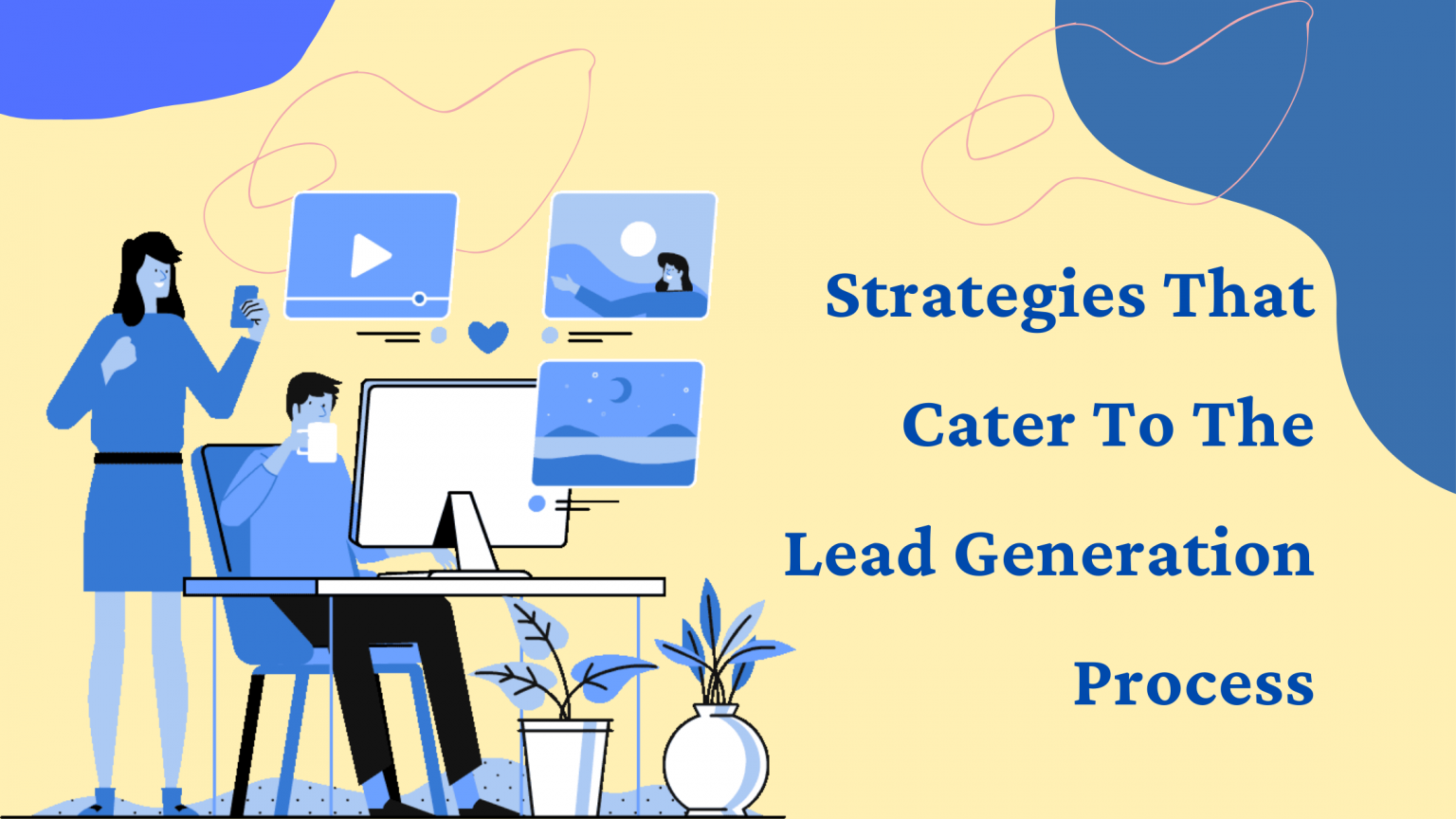Top 6 CRM Lead Generation Strategies To Upscale Your Business