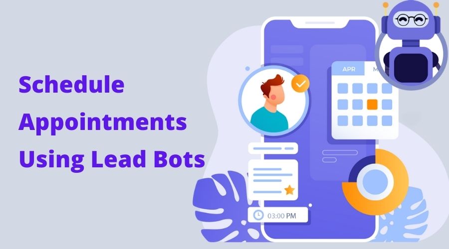 Schedule-Appointments-Using-Lead-Bots.