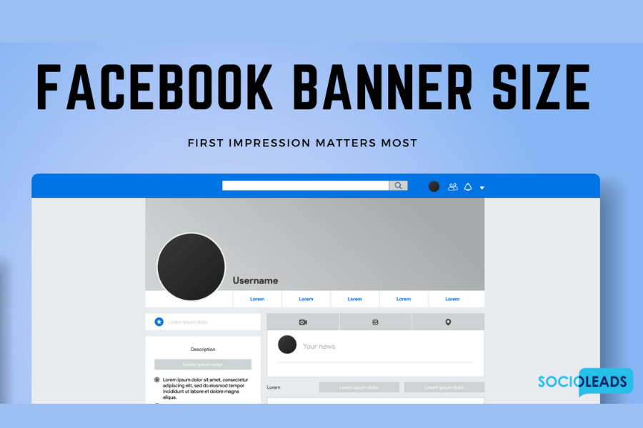 Facebook Banner Size First Impression Matters Most Socioleads