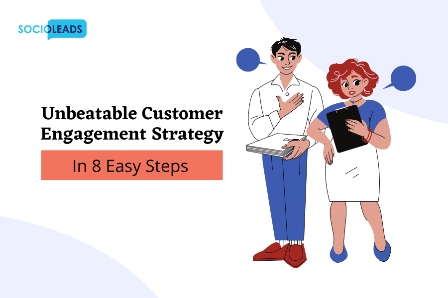 How To Create A Customer Engagement Strategy In 08 Easy Steps