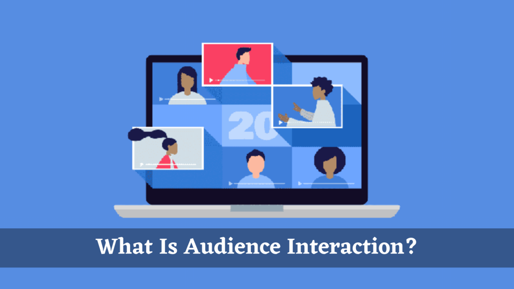 what-is-audience-interaction